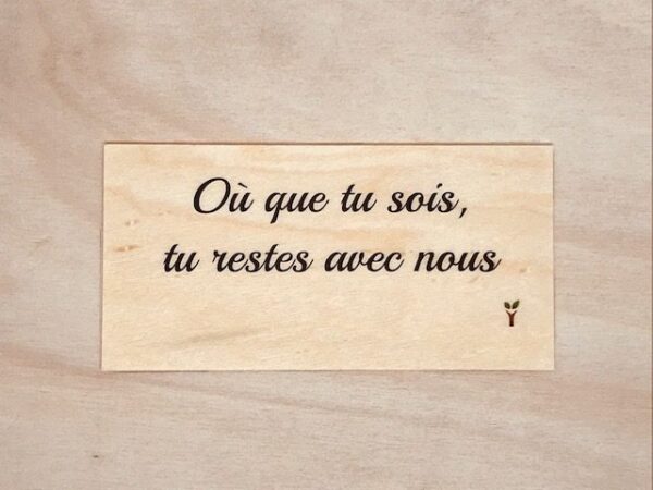 Ou-que-tu-sois-tu-restes-avec-nous-rotated-1 Carte message bois